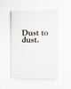 Standard Form Dust to Dust Notebook